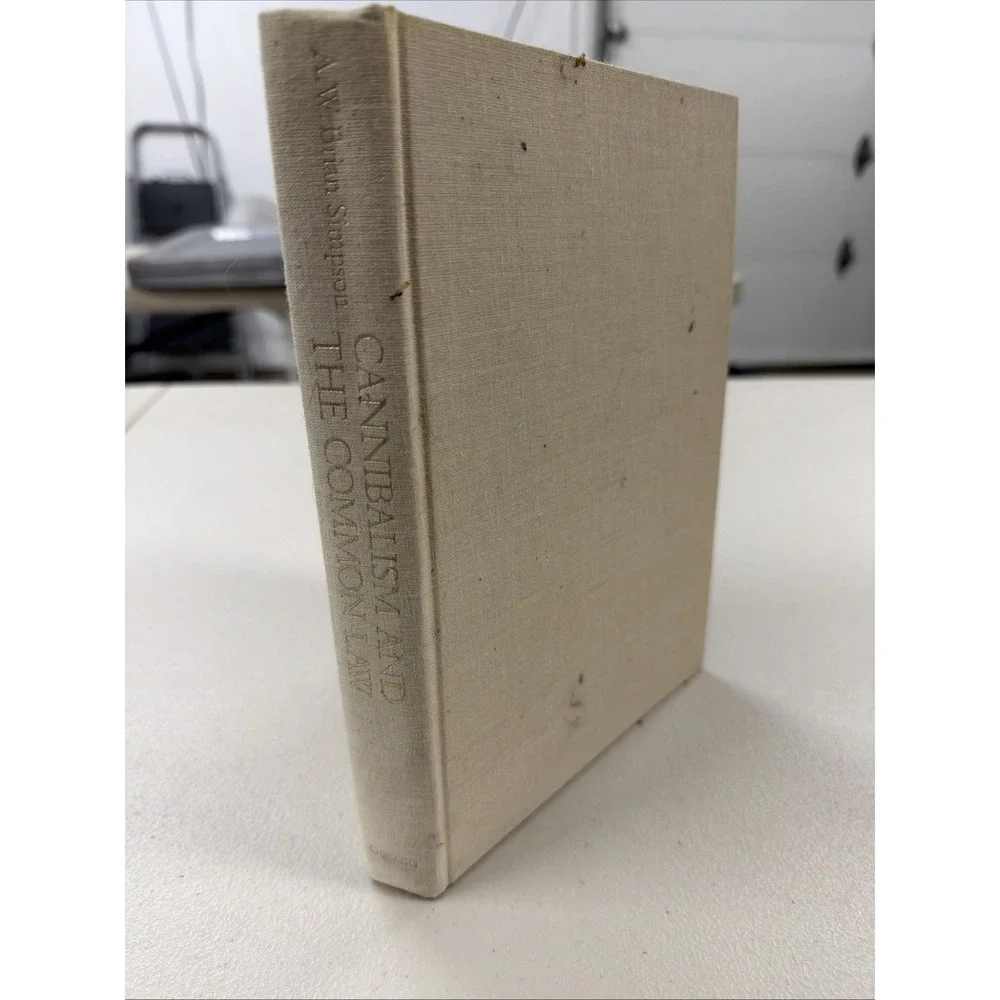Cannibalism and the Common Law Last  voyage of ship Migonette Hardcover